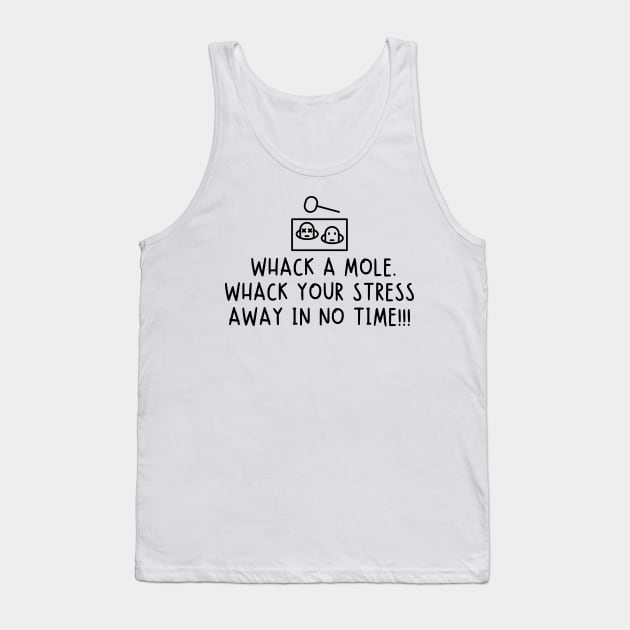 Whack a mole. Whack your stress away in no time! Tank Top by mksjr